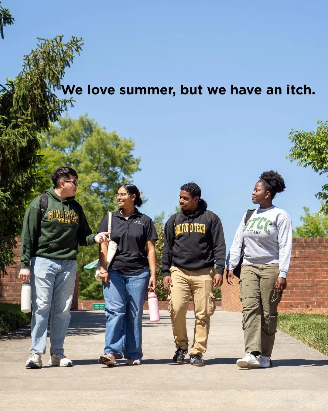 We love summer, but we have an itch. 😉💚

 An itch to see campus buzzing with Titans again. Just one week until fall classes begin!
 
#GTCC #GuilfordTech #MakeAmazingHappen #BackToSchool #FallSemester